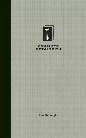 The Complete Metalsmith, Student Edition by Tim McCreight